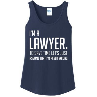 Im A Lawyer Save Time Lets Just Assume Im Never Wrong Ladies Essential Tank