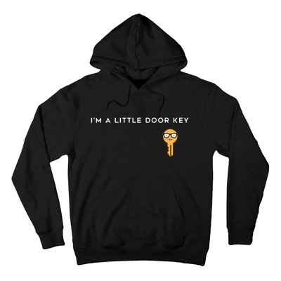 IM A LITTLE DOOR KEY Hoodie