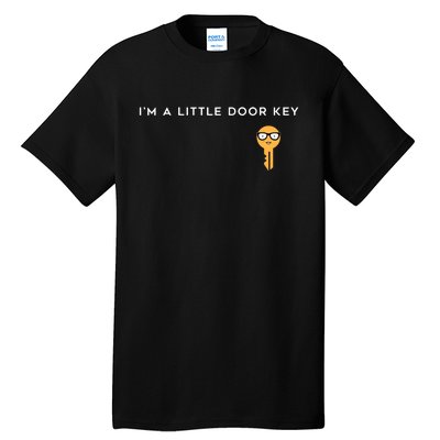 IM A LITTLE DOOR KEY Tall T-Shirt