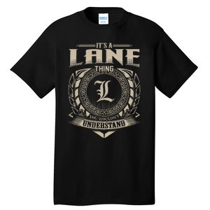 ItS A Lane Thing You WouldnT Understand Name Tall T-Shirt