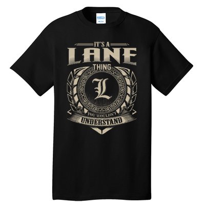 ItS A Lane Thing You WouldnT Understand Name Tall T-Shirt