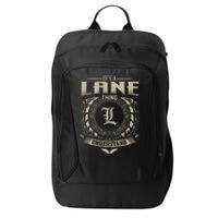 ItS A Lane Thing You WouldnT Understand Name City Backpack