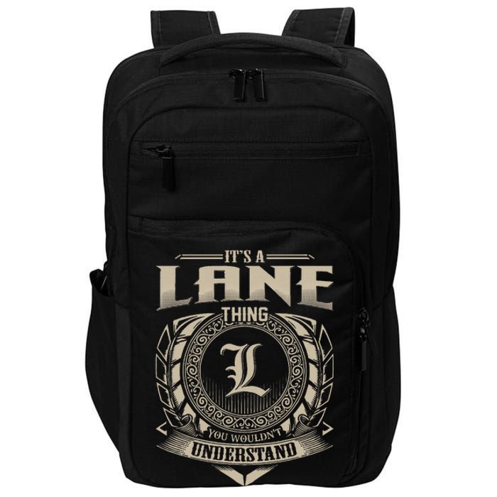 ItS A Lane Thing You WouldnT Understand Name Impact Tech Backpack