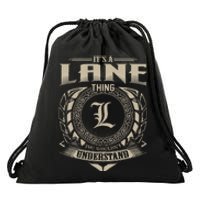 ItS A Lane Thing You WouldnT Understand Name Drawstring Bag