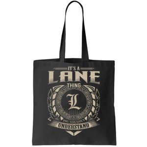 ItS A Lane Thing You WouldnT Understand Name Tote Bag