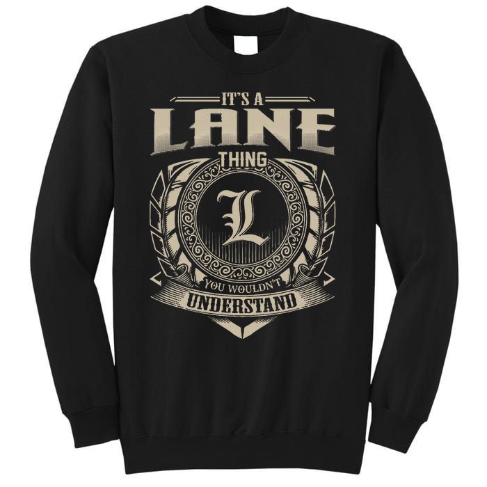 ItS A Lane Thing You WouldnT Understand Name Tall Sweatshirt