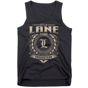 ItS A Lane Thing You WouldnT Understand Name Tank Top