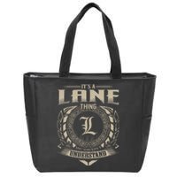 ItS A Lane Thing You WouldnT Understand Name Zip Tote Bag