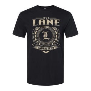 ItS A Lane Thing You WouldnT Understand Name Softstyle CVC T-Shirt