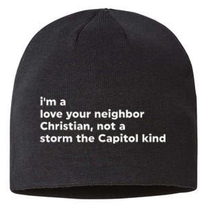 I’M A Love Your Neighbor Christian Not A Storm Capitol Kind Sustainable Beanie