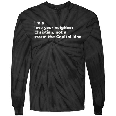 I’M A Love Your Neighbor Christian Not A Storm Capitol Kind Tie-Dye Long Sleeve Shirt