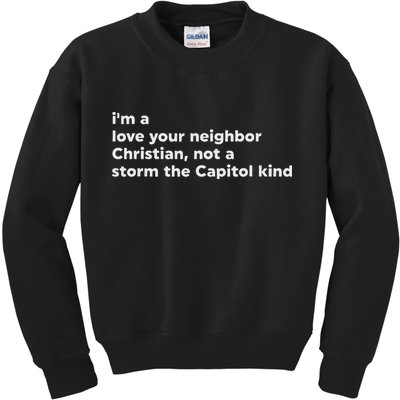 I’M A Love Your Neighbor Christian Not A Storm Capitol Kind Kids Sweatshirt