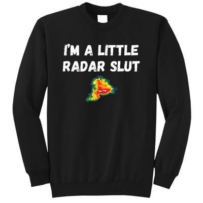 IM A Little Radar Slu Funny IM A Little Radar Slut Sweatshirt