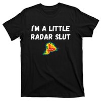 IM A Little Radar Slu Funny IM A Little Radar Slut T-Shirt