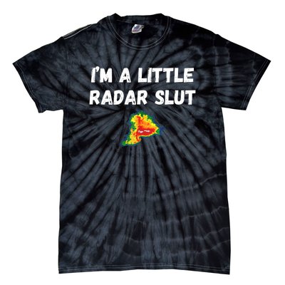 IM A Little Radar Slu Funny IM A Little Radar Slut Tie-Dye T-Shirt