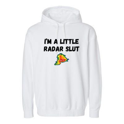 IM A Little Radar Slu Funny IM A Little Radar Slut Garment-Dyed Fleece Hoodie