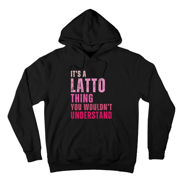 ItS A Latto Thing You WouldnT Understand Vintage Tall Hoodie