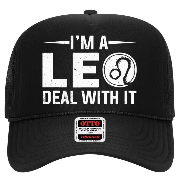 IM A Leo Deal With It Astrology Birthday Zodiac High Crown Mesh Back Trucker Hat