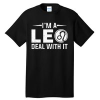 IM A Leo Deal With It Astrology Birthday Zodiac Tall T-Shirt