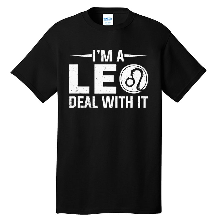 IM A Leo Deal With It Astrology Birthday Zodiac Tall T-Shirt