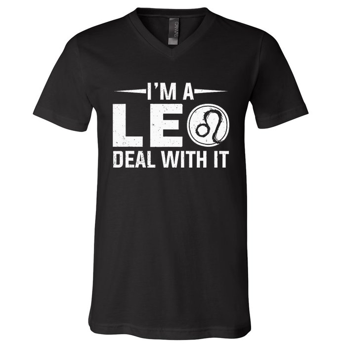 IM A Leo Deal With It Astrology Birthday Zodiac V-Neck T-Shirt