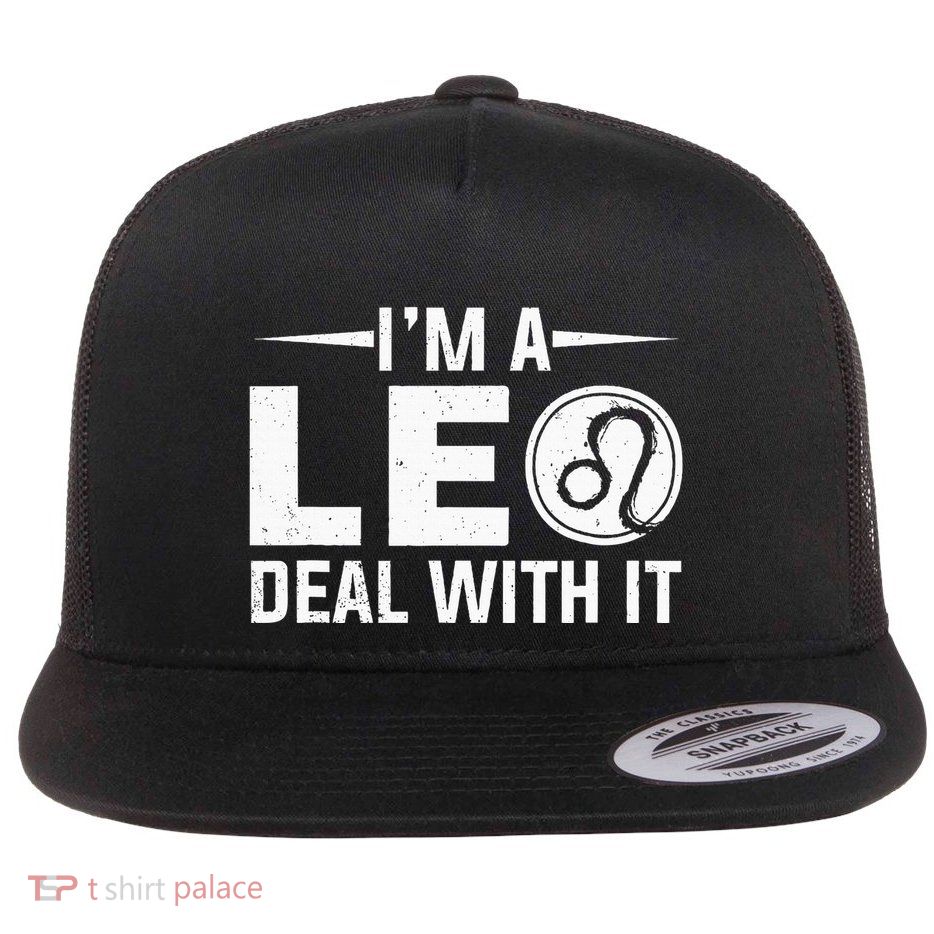 IM A Leo Deal With It Astrology Birthday Zodiac Flat Bill Trucker Hat