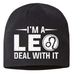 IM A Leo Deal With It Astrology Birthday Zodiac Sustainable Beanie