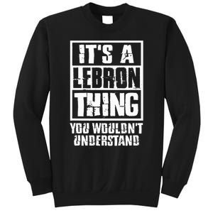 It's A LeBron Thing You Wouldn't Understand Sweatshirt