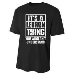 It's A LeBron Thing You Wouldn't Understand Performance Sprint T-Shirt