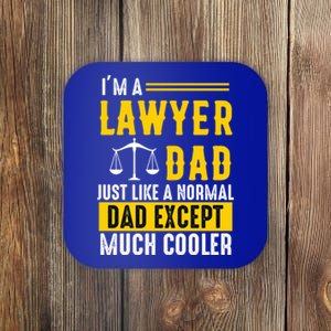 Im A Lawyer Dad Like A Normal Dad Just Much Cooler Funny Funny Gift Coaster