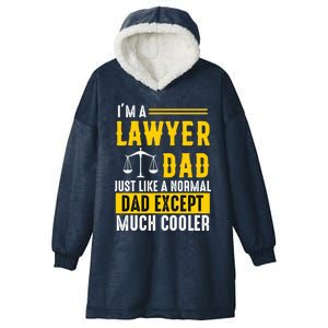 Im A Lawyer Dad Like A Normal Dad Just Much Cooler Funny Funny Gift Hooded Wearable Blanket