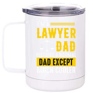 Im A Lawyer Dad Like A Normal Dad Just Much Cooler Funny Funny Gift 12 oz Stainless Steel Tumbler Cup