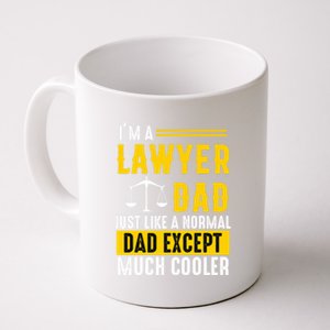 Im A Lawyer Dad Like A Normal Dad Just Much Cooler Funny Funny Gift Coffee Mug