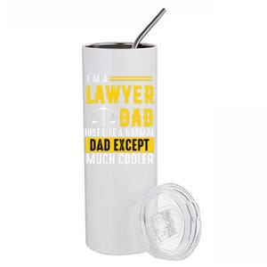 Im A Lawyer Dad Like A Normal Dad Just Much Cooler Funny Funny Gift Stainless Steel Tumbler