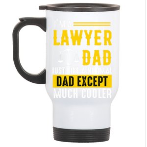 Im A Lawyer Dad Like A Normal Dad Just Much Cooler Funny Funny Gift Stainless Steel Travel Mug