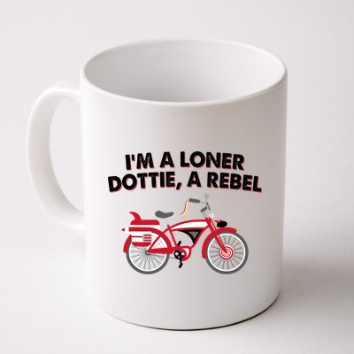 Im A Loner Dottie A Rebel Bicycle Coffee Mug