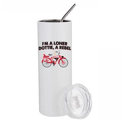 Im A Loner Dottie A Rebel Bicycle Stainless Steel Tumbler