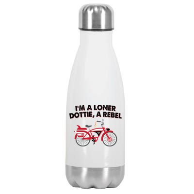 Im A Loner Dottie A Rebel Bicycle Stainless Steel Insulated Water Bottle