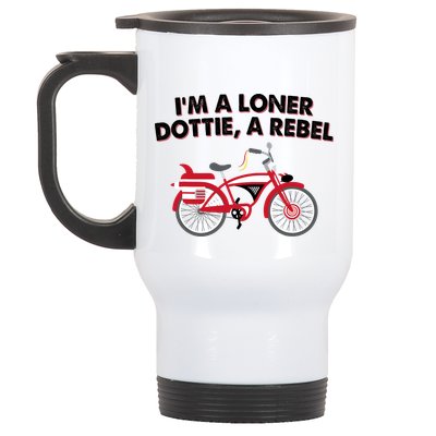 Im A Loner Dottie A Rebel Bicycle Stainless Steel Travel Mug