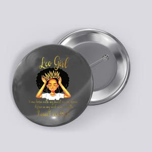 Im A Leo Girl Funny Birthday For Women Queen Button