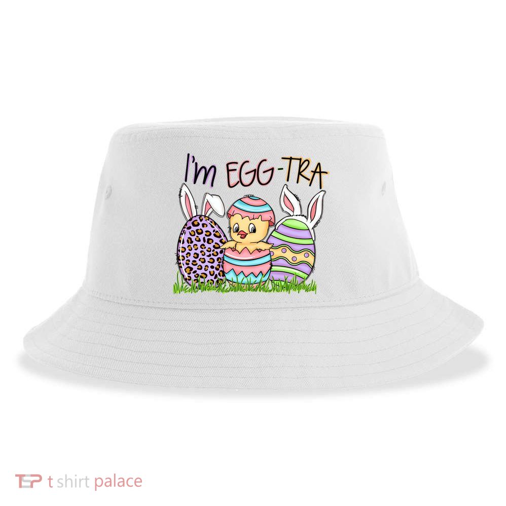 I’m A Little Eggstra Funny Easter Bunny Cute Easter Day Sustainable Bucket Hat