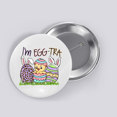 I’m A Little Eggstra Funny Easter Bunny Cute Easter Day Button
