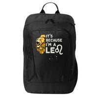 Im A Leo Zodiac Sign Astrology July August Birthday Leo City Backpack