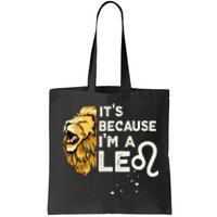 Im A Leo Zodiac Sign Astrology July August Birthday Leo Tote Bag