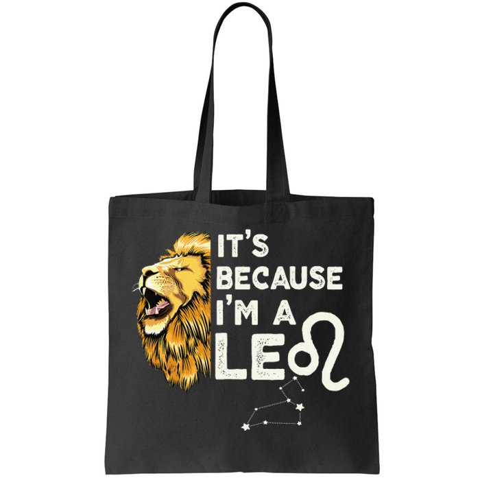 Im A Leo Zodiac Sign Astrology July August Birthday Leo Tote Bag