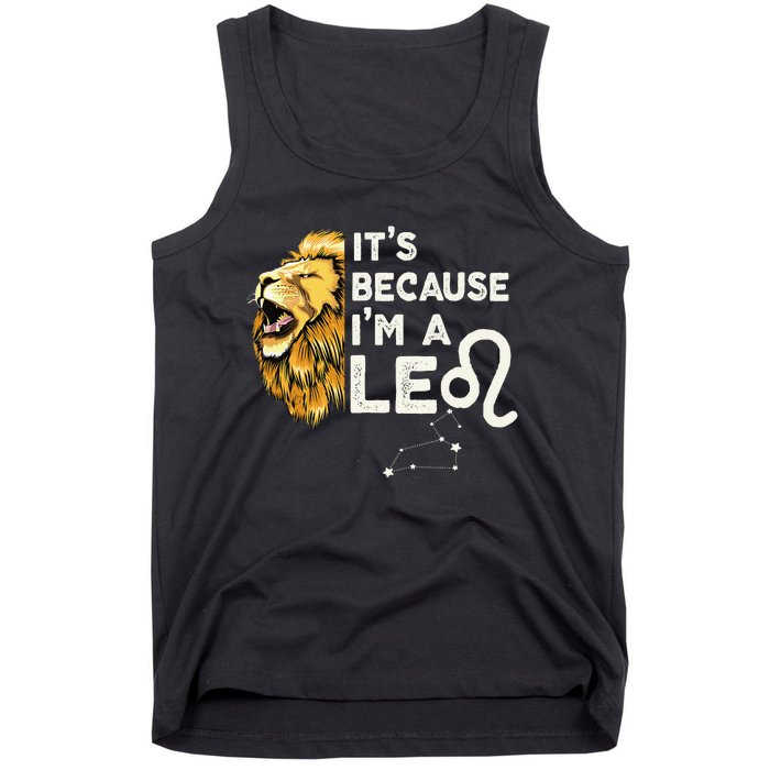 Im A Leo Zodiac Sign Astrology July August Birthday Leo Tank Top