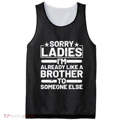 Im Already Like A Brother To Someone Else Sorry Ladies Funny Saying Mesh Reversible Basketball Jersey Tank