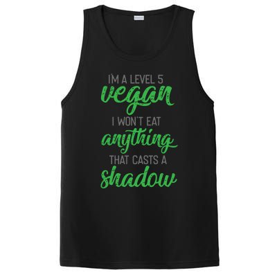 Im A Level 5 Vegan I Wont Eat Anything That Casts A Shadow PosiCharge Competitor Tank