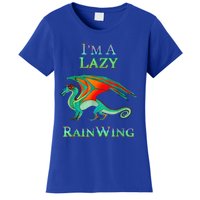 I Am Lazy Rainwing Women's T-Shirt