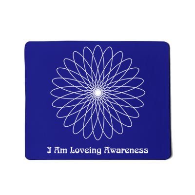 I Am Loving Awareness Ram Dass Teaching Tra And Dala Gift Mousepad